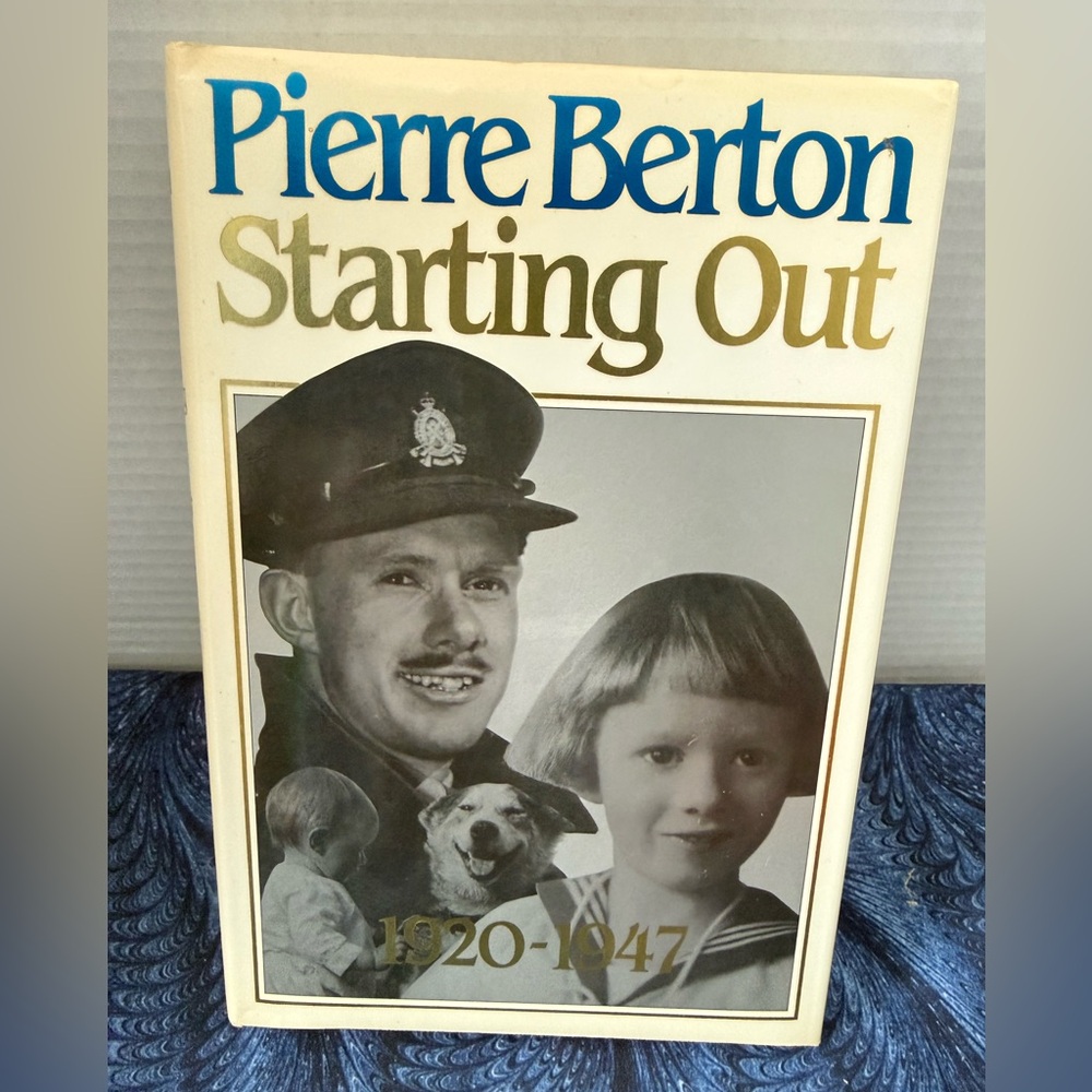 Starting Out, 1920-1947, by Pierre Berton, EVC.